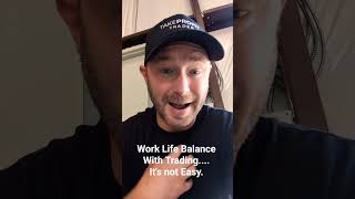Work Life Balance With Trading Is Not Easy #futurestrading #takeprofittrader #daytradingforbeginners