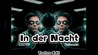 01099 x Trettmann [In der Nacht] Techno Edit