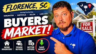 Florence, SC Is A BUYER'S MARKET! 🏡 Here's How Buyers Can Save Money Right Now