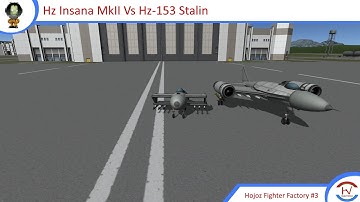 Hz Insana MkII Vs Hz 153 Stalin | Hojoz Fighter Factory #3