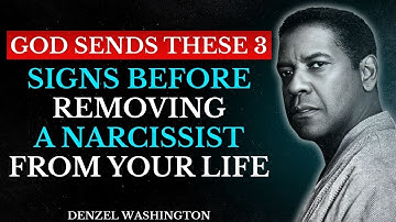 God Sends These 3 Signs Before Removing a Narcissist From Your Life | Denzel Washington