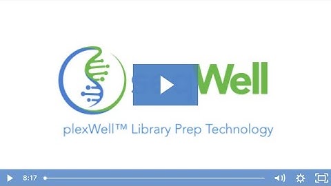plexWell™ Library Prep Technology | Full Protocol Demonstration