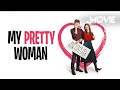 My Pretty Woman Das Leben Ist Kein Liebesfilm ROMANTISCHE KOMÖDIE