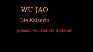 WU JAO Die Kaiserin gelesen von Renate Spitzner - 武则天 / 武則天