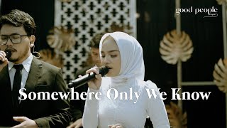 Somewhere Only We Know Live Cover by Good People Music