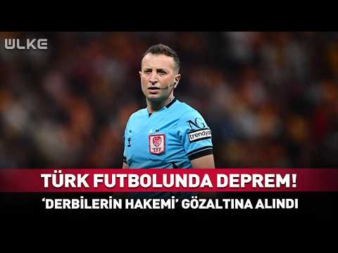 Türk Futbolunda Deprem! 'Derbilerin Hakemi' Gözaltına Alındı #sondakika