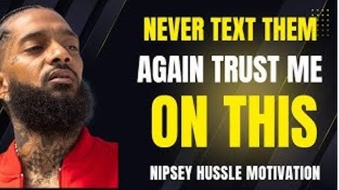 Never Text Them Again | Nipsey Hussle Style Motivation to Protect Your Peace & Power