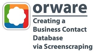 ORWARE Business Mailing Video 01 Creating Business Database via Screen Scraping