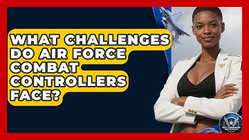 What Challenges Do Air Force Combat Controllers Face? - Sky Command Brotherhood