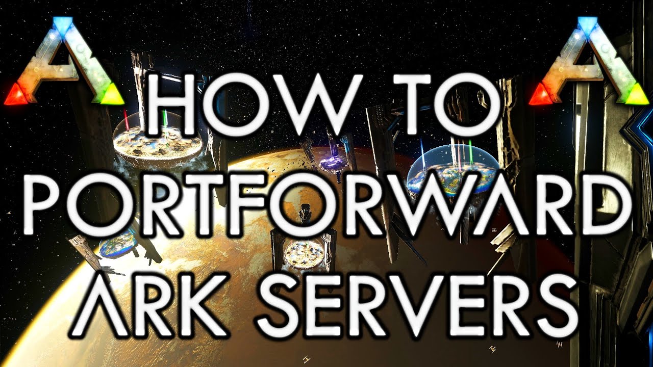 How To Portforward For Dedicated Ark Servers (Pc)