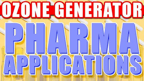 10 Ozone Generator Applications In the Pharmaceutical Industry #ozonegenerator #ozone #a2zozone