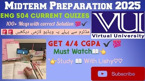 Midterm mcqs Preparation video 2025 / Eng 504 Current Quizes With correct Solution 2025 /VU Midterms