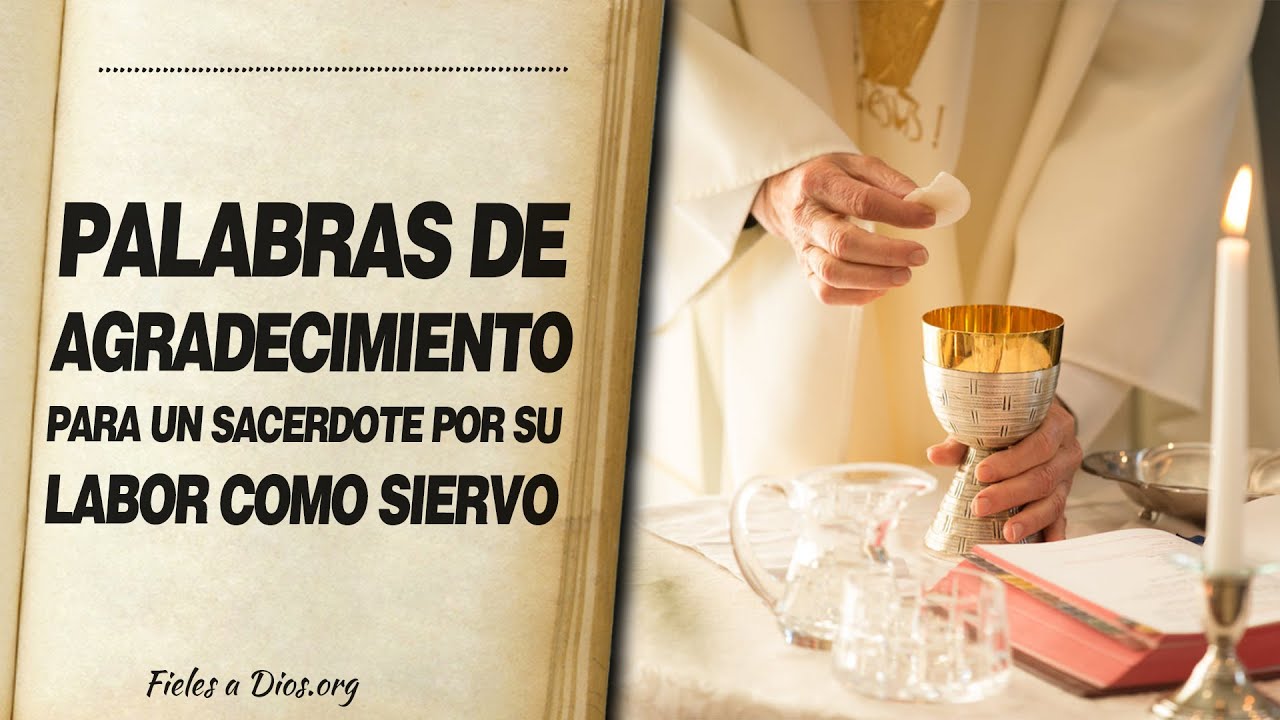 Palabras de agradecimiento a un sacerdote por su labor pastoral - Fieles a  Dios