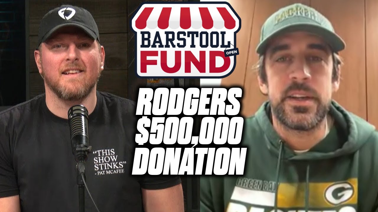Pat Mcafee Aaron Rodgers Talk Rodgers 500k Donation To The Barstool Fund Youtube