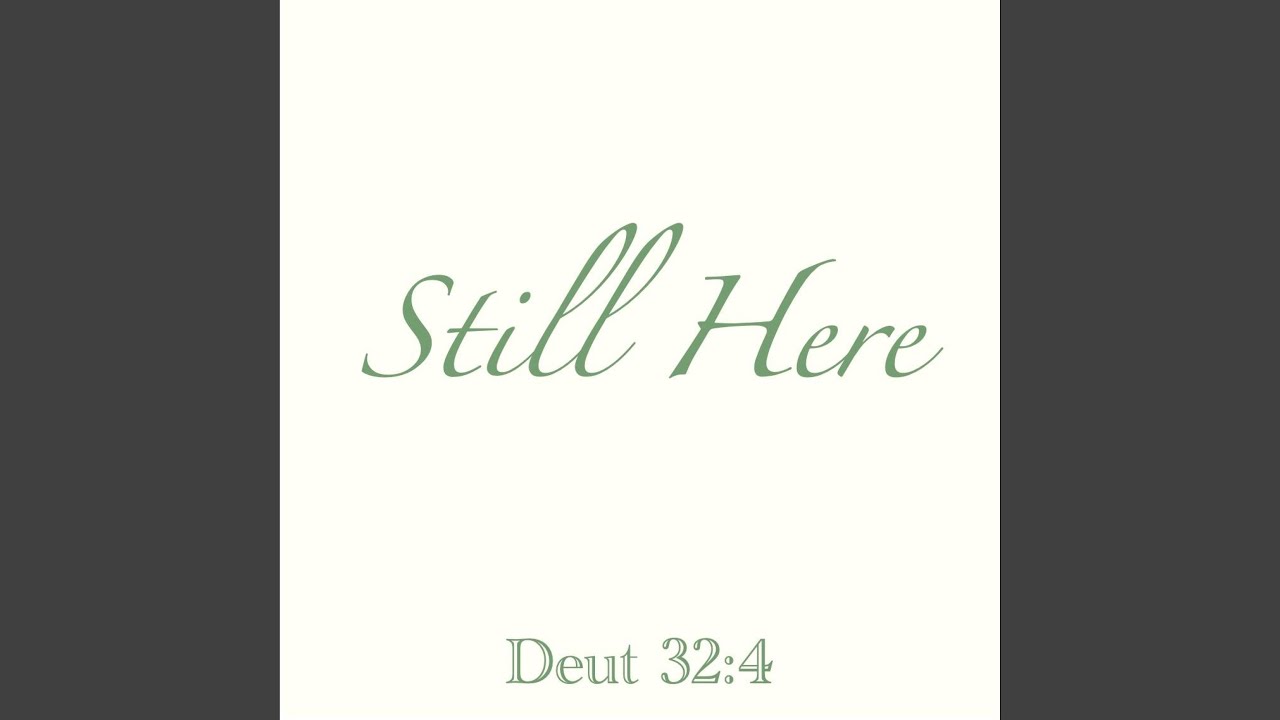 Watch Still Here on YouTube Watch Still Here on YouTube