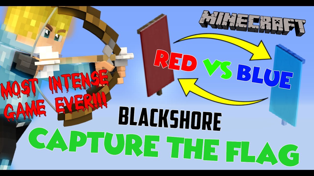 MINECRAFT | BLACKSHORE CAPTURE THE FLAG! (INTENSE)