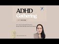 ADHD Gathering Ep 1: Ying’s diagnosis story &amp; Intentions behind ADHD Gathering