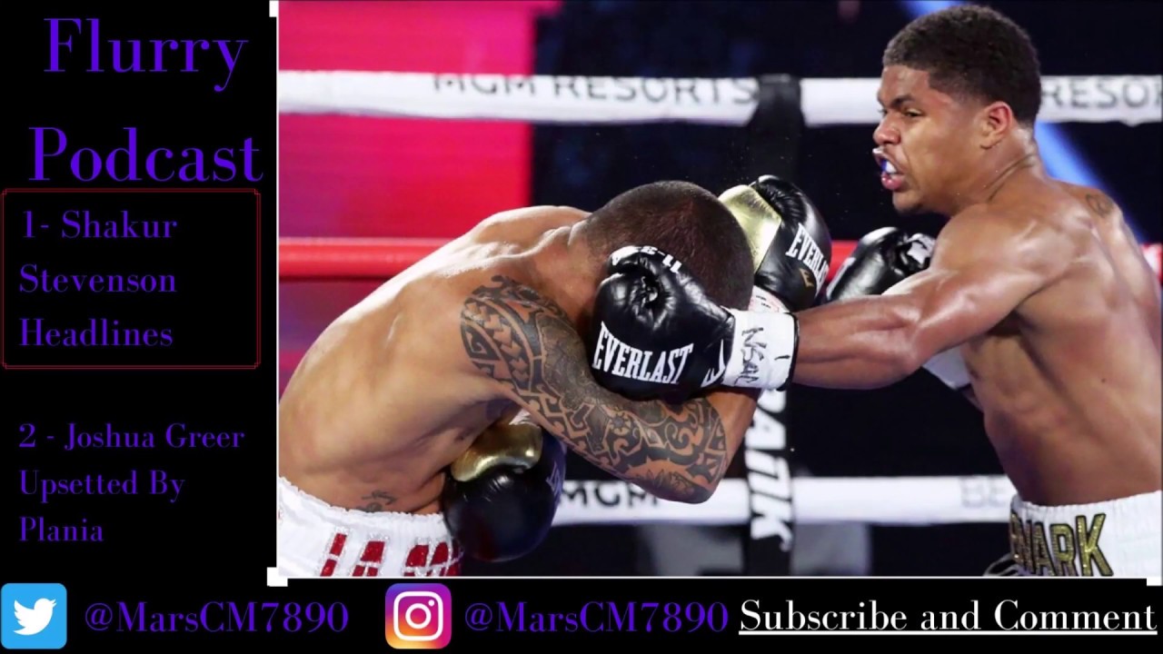 Flurry Podcast 14 Shakur Stevenson Leads Boxing's Return YouTube