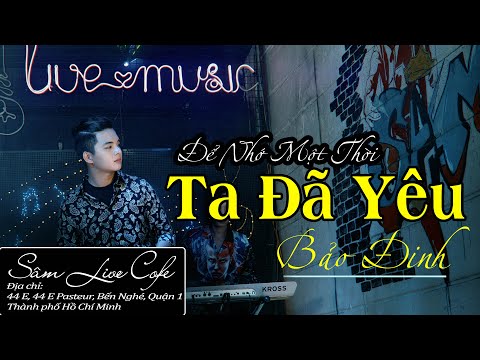 Video Để Nhớ Một Thời Ta Đã Yêu - Bảo Đinh | Nam Thần LIVE... - youtube