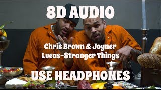(8D AUDIO!!!)Chris Brown & Joyner Lucas-Stranger Things(USE HEADPHONES!!!)