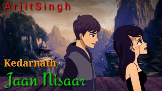 Jaan Nisar Status - (Arijit Singh) Jaan Nisar whatsapp status | kedarnath | Lakhan Kashyap