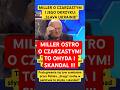 MILLER: „TO OHYDA I SKANDAL!” TAK OSTRO SKOMENTOWAŁ W.CZARZASTEGO WYKRZYKUJĄCEGO: „SLAVA UKRAINIE!”