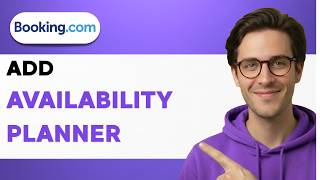 How to Add Availability Planner on Booking.com [2026 Full Guide]