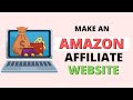 Make an Amazon Affiliate Website - Earn $1000 everything with Amazon Affiliate program