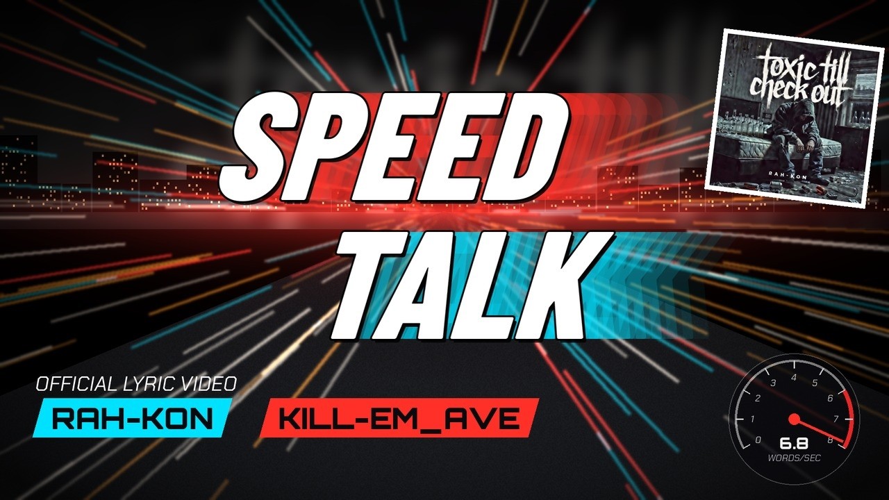 Rah-Kon - Speed Talk (feat. Kill-Em_Ave) [Remix] (Official Lyric Video)