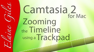 Camtasia 2 for Mac: Zooming the Timeline using a Trackpad