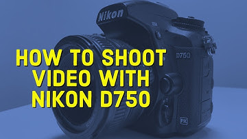 How to Shoot Video with Nikon D750! (2023)