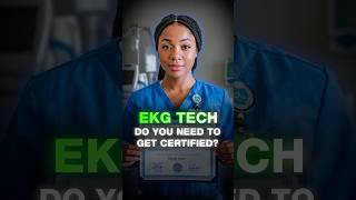 Do You Need To Get Certified To Become An Ekg Technician?