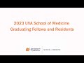 2023 uva school of medicine graduating fellows and residents