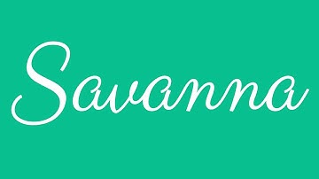 Learn how to Sign the Name Savanna Stylishly in Cursive Writing