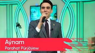 Parahat Purjayew - Aynam | 2022