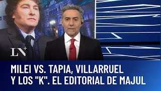 Información exclusiva: Milei Vs. Tapia, Villarruel y los "K"