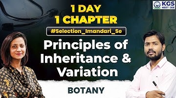 1 Day 1 Chapter | NEET Principles Inheritance & Variation | NEET Botany | By Dr. Kiranjot Ma