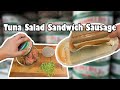 Tuna Salad Sandwich Sausage