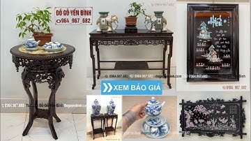 Báo giá đôn váy hoa mai,tranh khảm tùng hạc diên niên,tranh chữ hiếu,bộ ấm chén,đôn truyện,bàn tíu