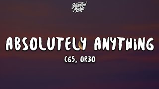 CG5, OR3O - Absolutely Anything (Lyrics) Resimi