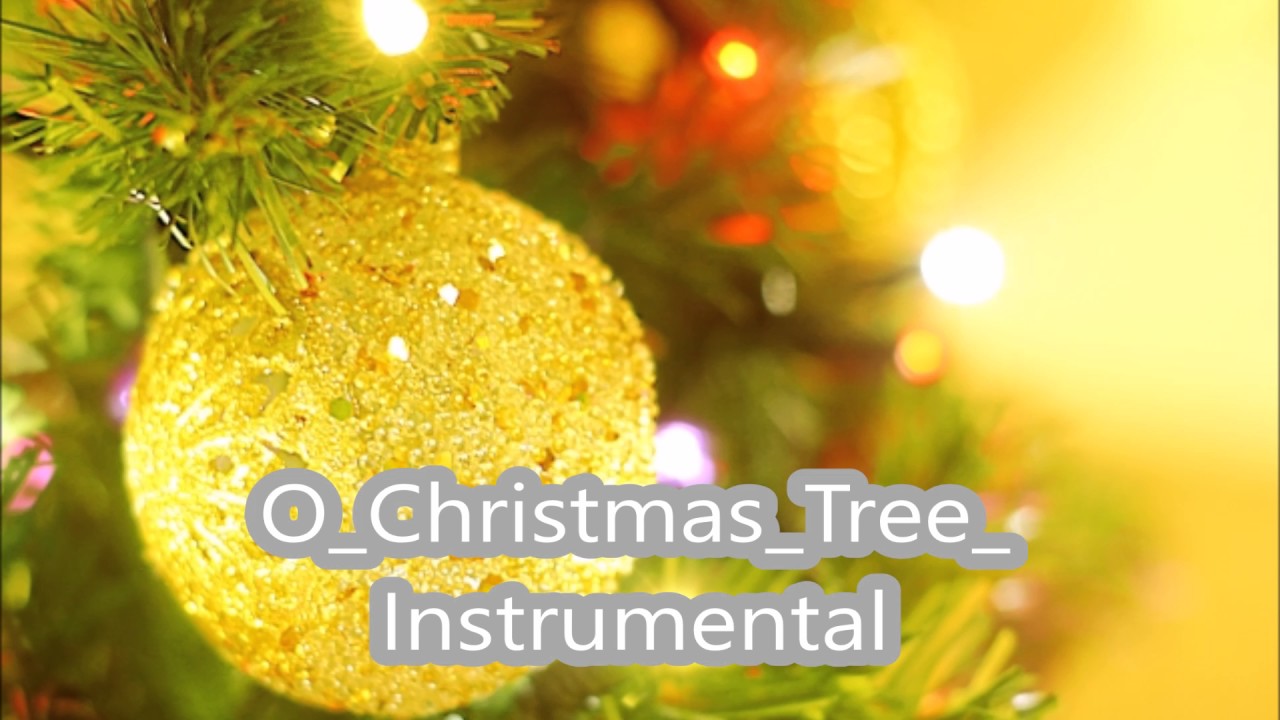 O Christmas Tree Instrumental YouTube