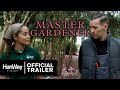 Master gardener 2023  official trailer  hanway films