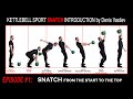 Kettlebell Sport Snatch introduction by Denis Vasilev_Episode 1