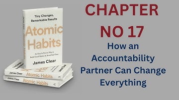 Chapter 17 How an Accountability Partner Can Change Everything | Atomic Habits Audio book by James