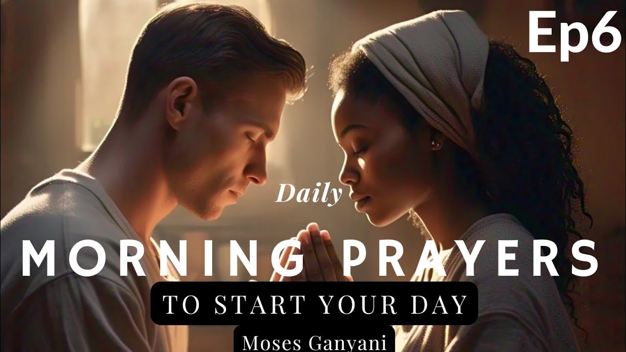 Daily Morning Prayers To Start Your Day With God (Ep6) Monday 10 March ...