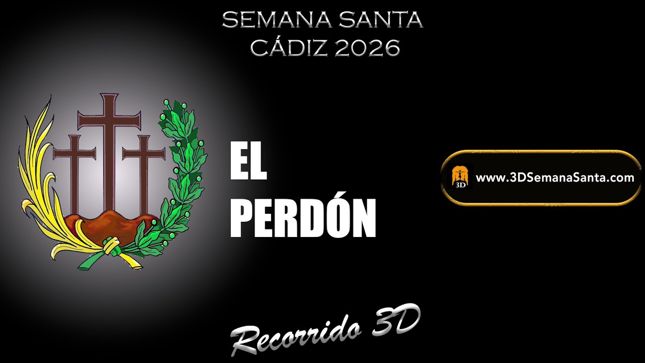 🟡⚫️ | EL PERDÓN | Semana Santa de Cádiz 2026 | Recorrido 3D