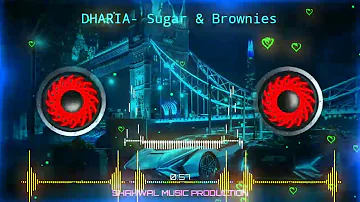 DHARIA-Sugar & Brownies || DHARIA - Sugar & Brownies (by Monoir) [Official Video]