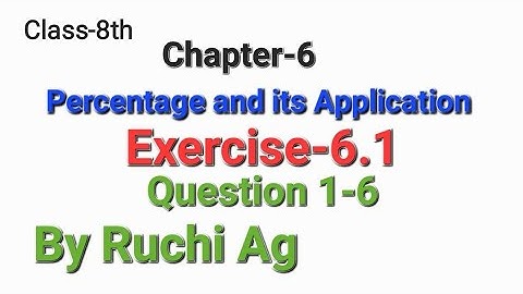 Chapter-6 Percentage and its Application (Exercise 6.1 Q.1-6) for Class-8th #mathsclass8th #maths