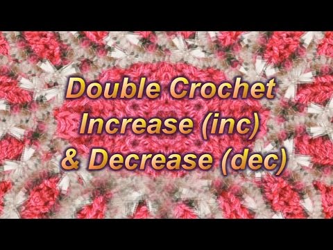 Learn to Crochet Lesson 8 - Double Crochet Increase (inc) & Decrease (dec) - LEFT HANDED