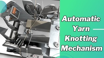 Automatic Yarn Splicing or Auto Knotting Mechanism in Spinning Process